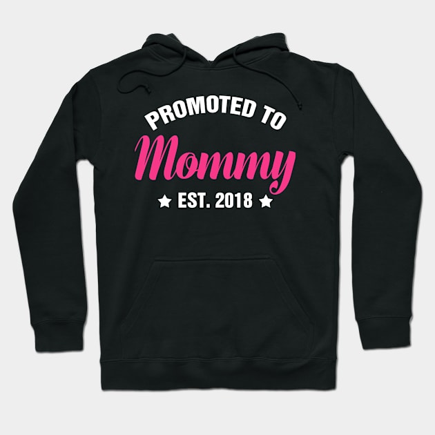 PROMOTED TO MOM EST 2018 gift ideas for family Hoodie by bestsellingshirts